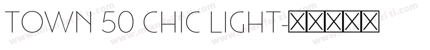 Town 50 Chic Light字体转换